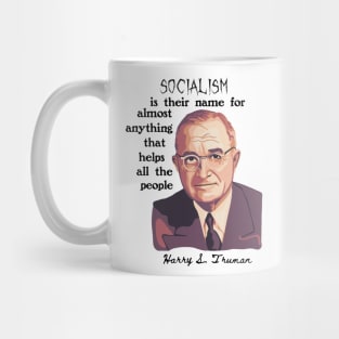 Harry S. Truman Portrait and Quote About Socialism Mug